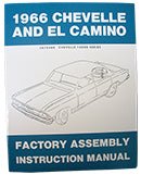 1966 CHEVY CHEVELLE & EL CAMINO FACTORY ASSEMBLY MANUAL - Performance Online
