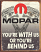 You're With Us or Behind Us Mopar Metal Sign